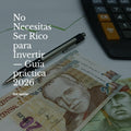 No Necesitas Ser Rico para Invertir
